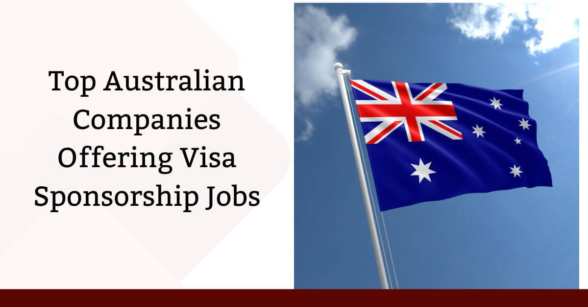 Top Australian Companies Offering Visa Sponsorship Jobs