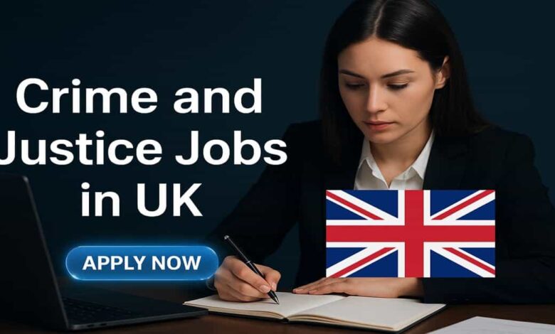 Crime and Justice Jobs in UK