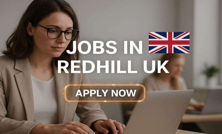 Jobs in Redhill UK