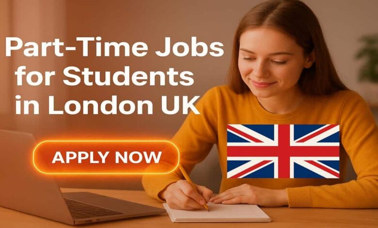Part-Time Jobs for Students in London UK