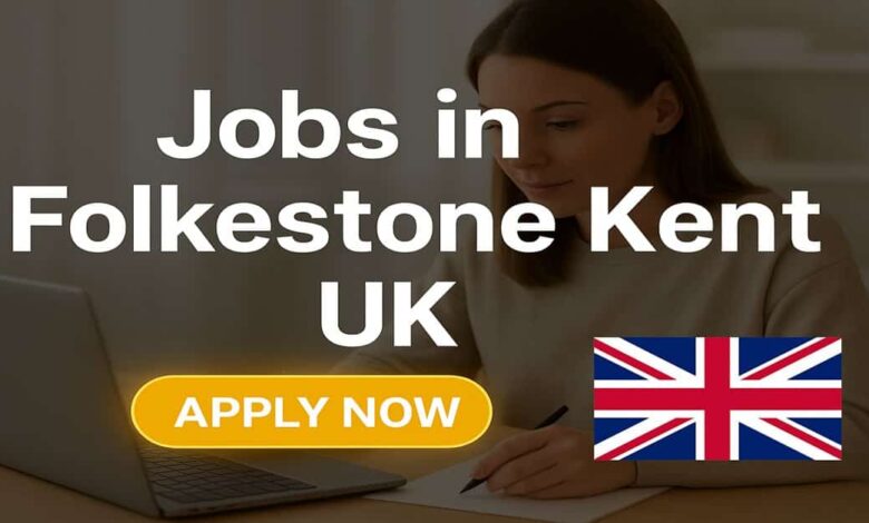 Jobs in Folkestone Kent UK